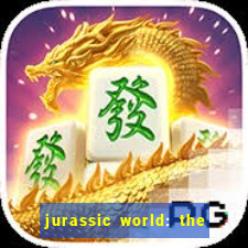 jurassic world: the game apk dinheiro infinito